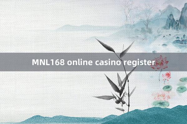 MNL168 online casino register