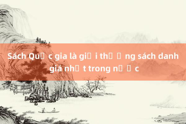 Sách Quốc gia là giải thưởng sách danh giá nhất trong nước