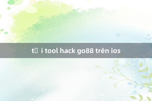 tải tool hack go88 trên ios