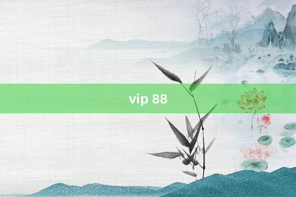 vip 88