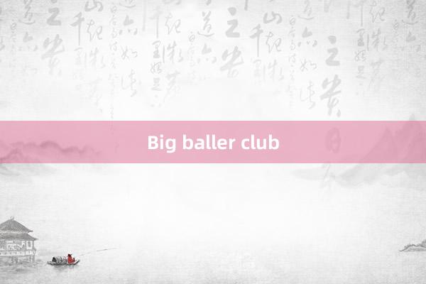 Big baller club