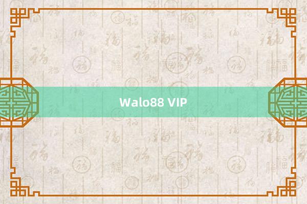 Walo88 VIP